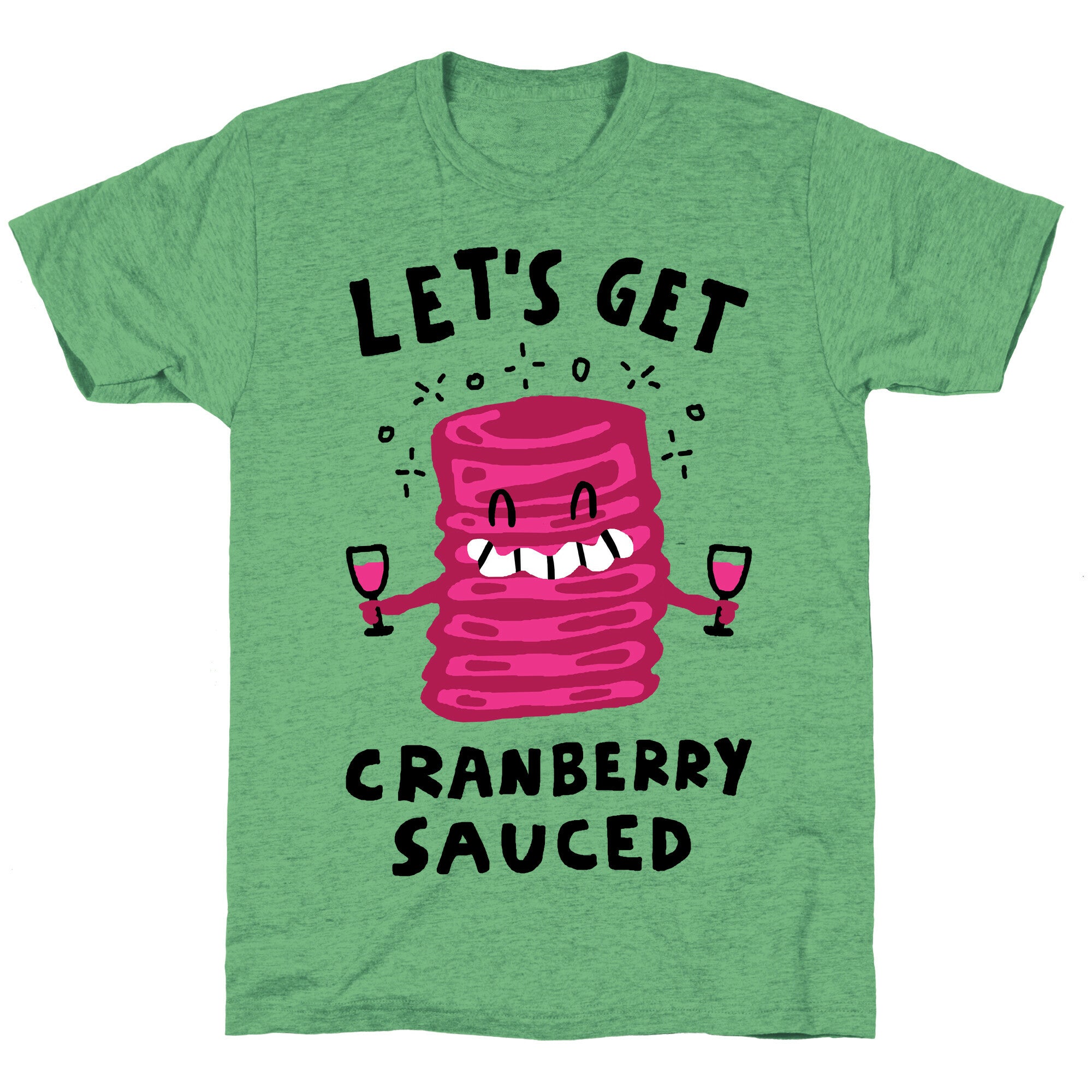 Let's Get Cranberry Sauced Thanksgiving Unisex Triblend Tee